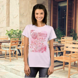 Home Is Where Mom Is T-Shirt - Romantic Pink Rose Tシャツ
