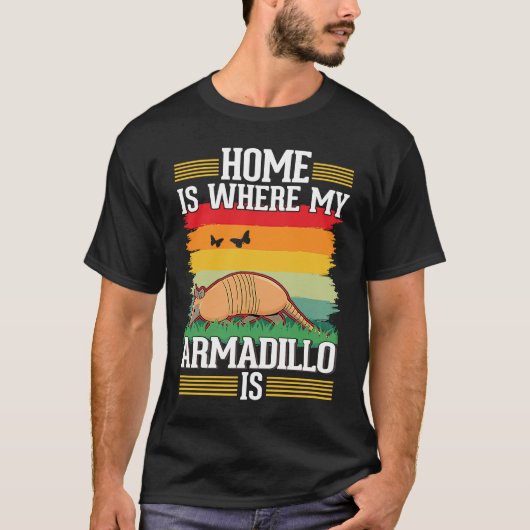 Home is where my Armadillo is Armadillo Tシャツ (正面)
