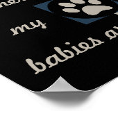  "Home is Where my Babies Are" Paw Print Poster ポスター (角)