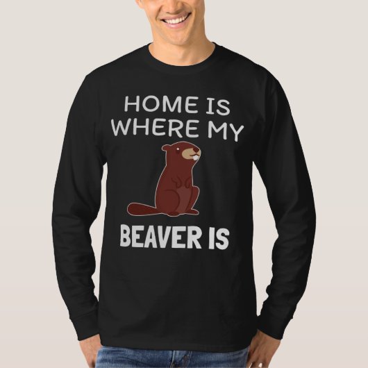Home is where my Beaver is Cute Forest Animal Tシャツ (正面)