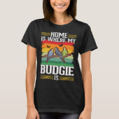 Home is where my Budgie is Budgie Tシャツ (正面)