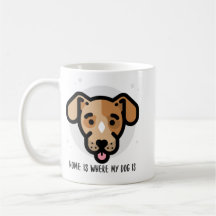 Home is Where My Dog Is - Cute Puppy Design