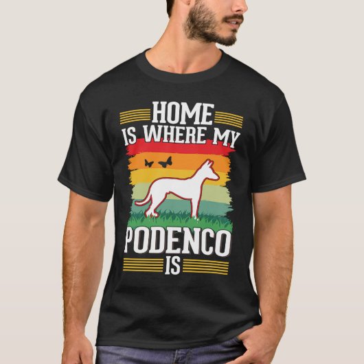 Home is where my Podenco is Podenco Tシャツ (正面)
