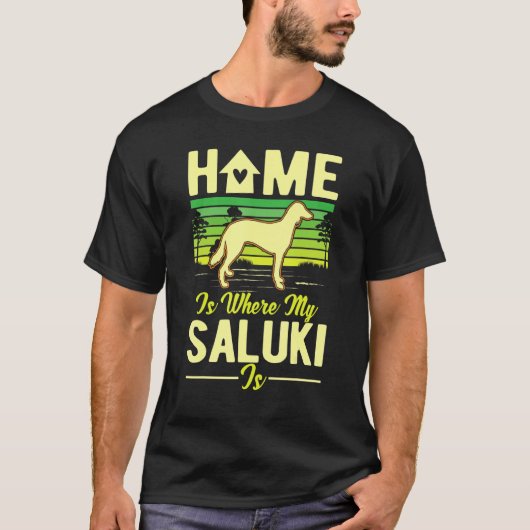 Home Is Where My Saluki Is Saluki Tシャツ (正面)
