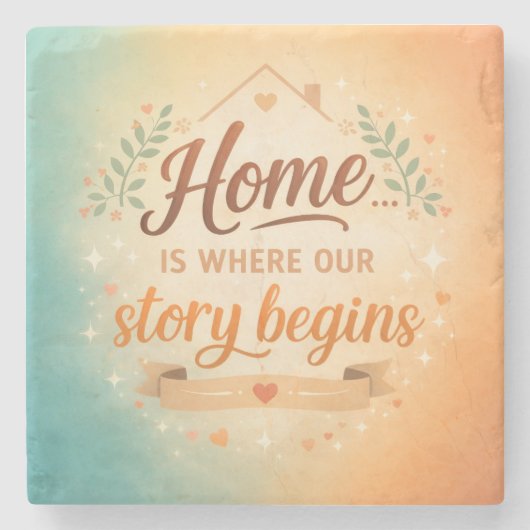 Home Is Where Our Story Begins 光沢ポスター ストーンコースター (正面)