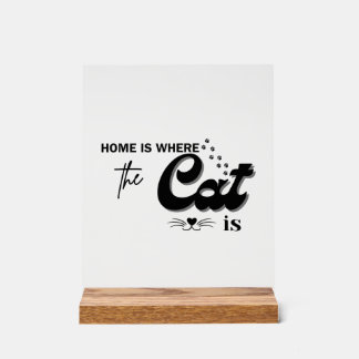 Home is where the cat is  アクリルサイン