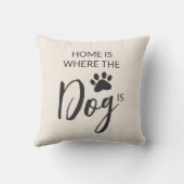 Home Is Where The Dog Is Beige Throw Pillow クッション (裏面)