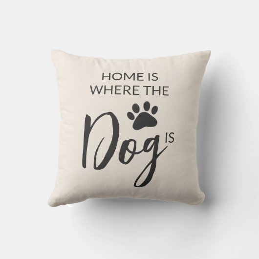 Home Is Where The Dog Is Beige Throw Pillow クッション (裏面)