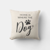 Home Is Where The Dog Is Beige Throw Pillow クッション (正面)