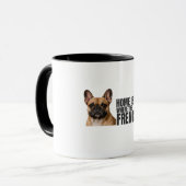 Home is Where the Frenchie Is Coffee Mug マグカップ (正面左)