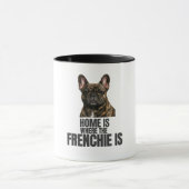 Home Is Where the Frenchie Is Mug マグカップ (中央)