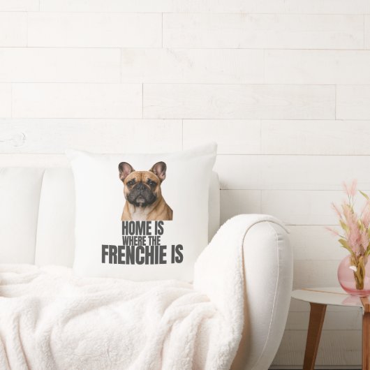 Home Is Where the Frenchie Is Pillow クッション (ソファ)