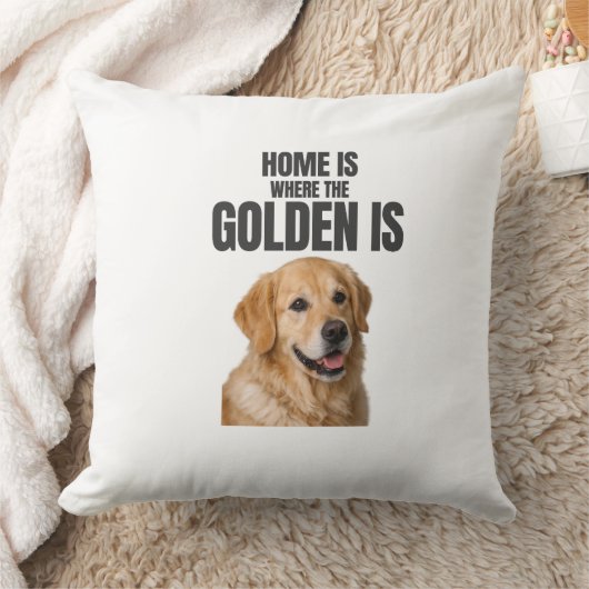 Home Is Where the Golden Is Throw Pillow クッション (ブランケット)