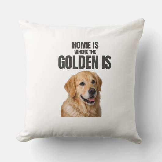 Home Is Where the Golden Is Throw Pillow クッション (正面)