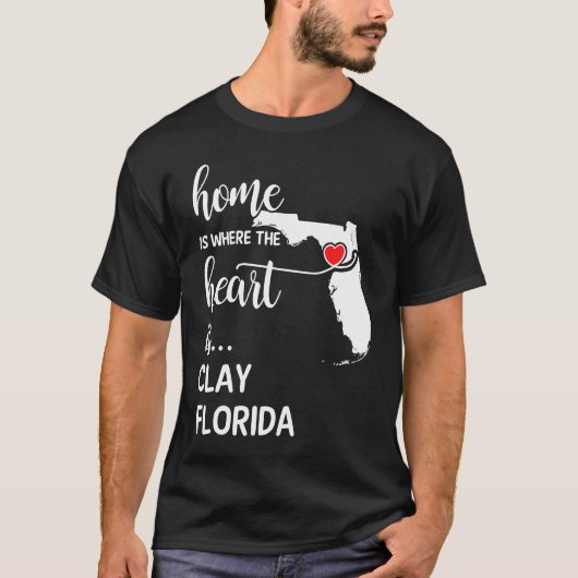 Home is Where the Heart is Clay County Florida Tシャツ (正面)