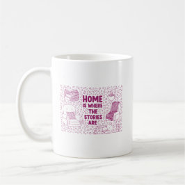 Home Is Where the Stories Are コーヒーマグカップ