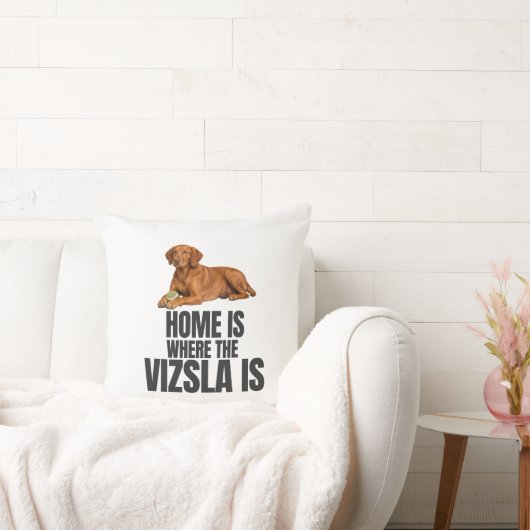 Home Is Where the Vizsla Is Throw Pillow クッション (ソファ)