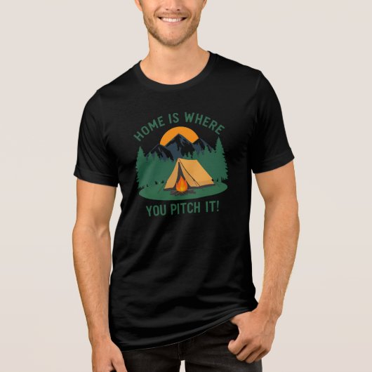 Home Is Where You Pitch It – Camping & Outdoor トライブレンドTシャツ (正面)