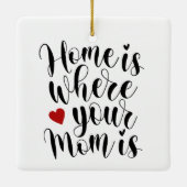 Home is Where Your Mom is Mother's Day |オーナメント セラミックオーナメント (裏面)