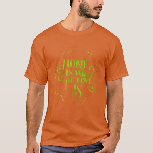HOME IS WHEREHE LOVE IS フレンズ Tシャツ (正面)