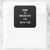 Home Is Wherever Im With You Clean Minimal Style  スクエアシール (バッグ)