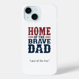 Home of the Brave Dad Phone Case Personalized Gift iPhone 15ケース