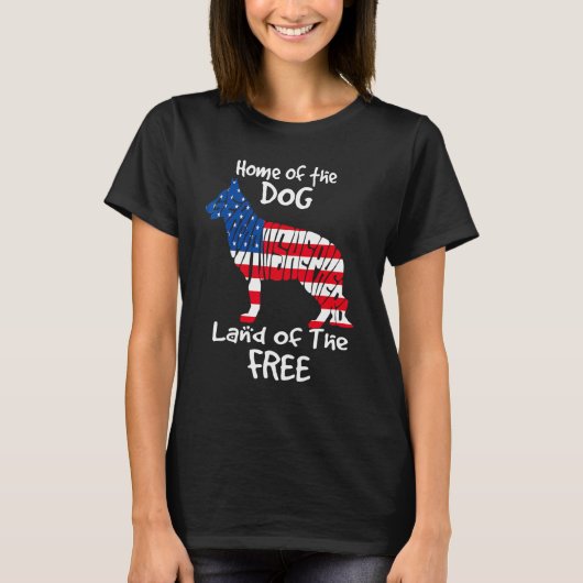 Home Of The Dog Land Of The Free German Shepherd 4 Tシャツ (正面)