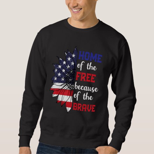 Home Of The Free Because Of The Brave Sunflower US スウェットシャツ (正面)