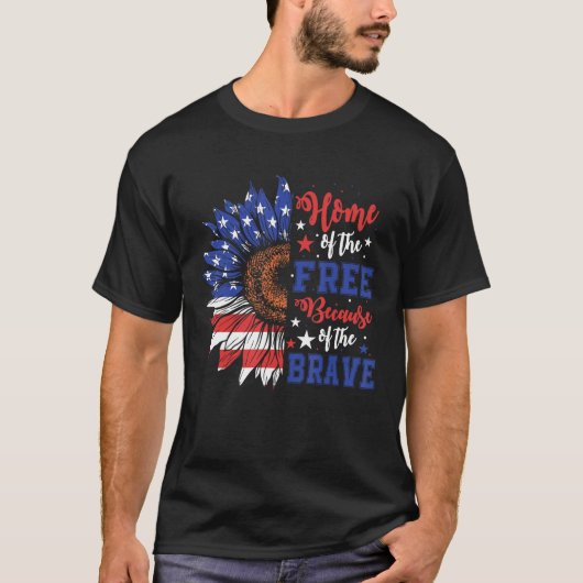 Home Of The Free Because Of The Brave USA Flag Sun Tシャツ (正面)