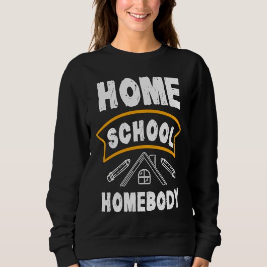 Home School Homebody Homeschool Student Teacher スウェットシャツ (正面)