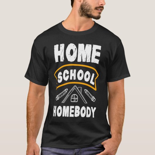 Home School Homebody Homeschool Student Teacher Tシャツ (正面)