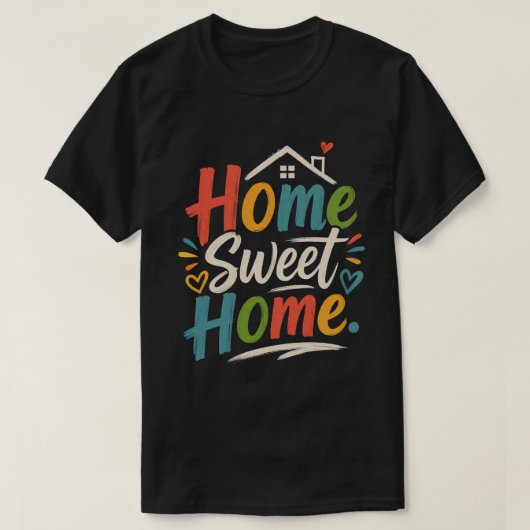 Home Sweet Home T-Shirt – Cozy Aesthetic Design Tシャツ (デザイン正面)