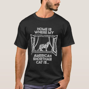 Home Where My Cat Is - MomパパAmerican Shorthair Tシャツ