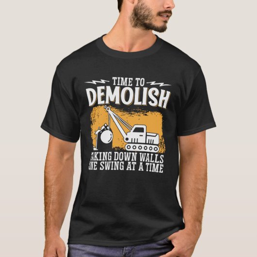 Home Wrecker Demolition Crew And House Demolition  Tシャツ (正面)