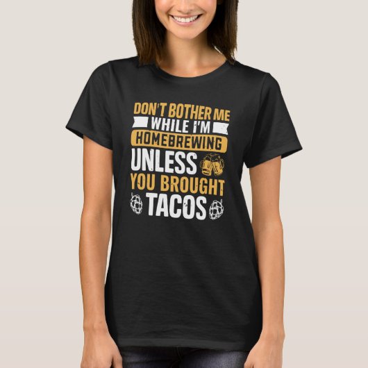 Homebrewing Beer Brewing Alcohol Drinker Taco Love Tシャツ (正面)