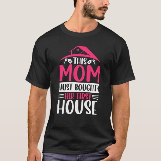 Homeowner Mom Residential Home Housewarming Party Tシャツ (正面)