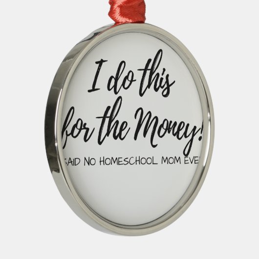 Homeschoolのお母さんを言いませんでした! メタルオーナメント (右)