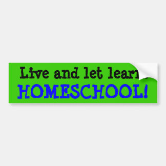 HOMESCHOOLは住み、学ぶために割り当てます! バンパーステッカー