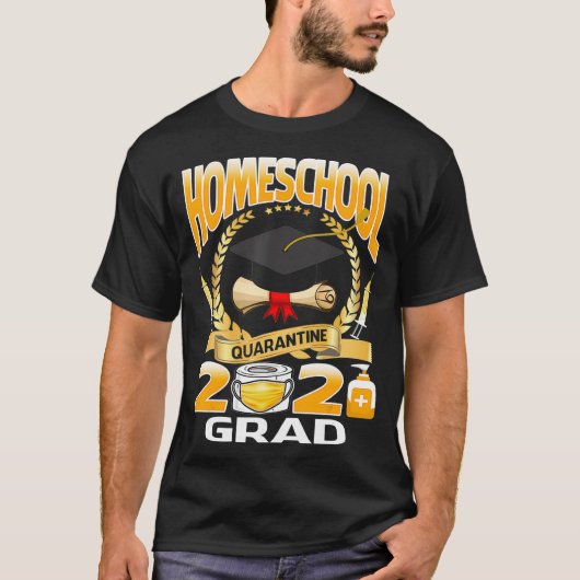 Homeschool Graduate 2021 Graduate Quarantine Tシャツ (正面)