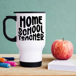 Homeschool Teacher Black Minimalist Text トラベルマグ