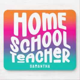 Homeschool Teacher Colorful Ombre マウスパッド