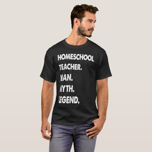 Homeschool Teacher Man Myth Legend Tシャツ (正面フル)