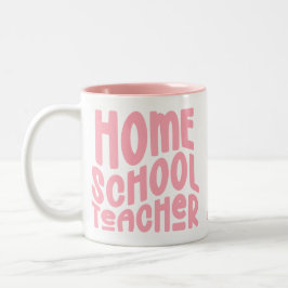 Homeschool Teacher | Pink Typography ツートーンマグカップ