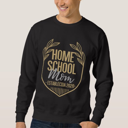 Homeschooling Since 2020 Spanish Homeschool Mom スウェットシャツ (正面)