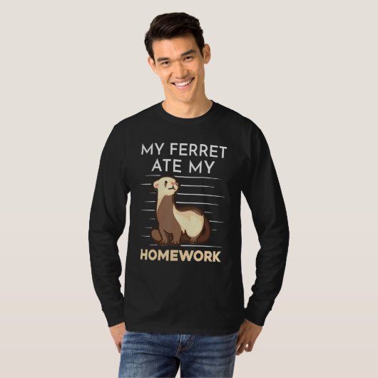 Homework Eating Excuse Quote For Student Ferret Tシャツ (正面フル)