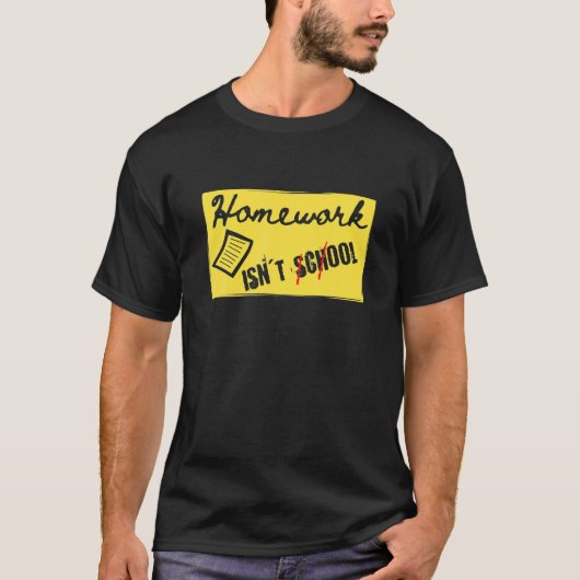 Homework Isn't School (Cool) - School Tシャツ (正面)