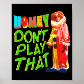 Homey Dont Play That  ポスター (正面)