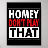 Homey Don't Play That Funny 90s Saying  ポスター (正面)