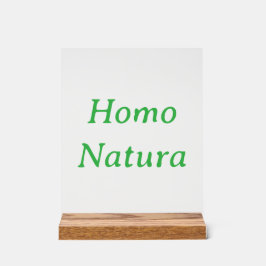 Homo Natura Acrylic Sign with Wood Block Stand アクリルサイン