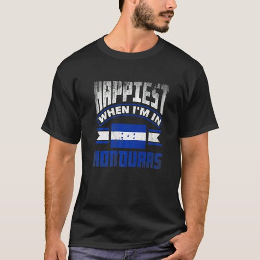 Honduras Honduran Honduras Flag Happiest When Im I Tシャツ (正面)